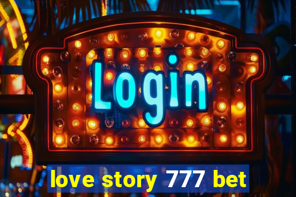 love story 777 bet